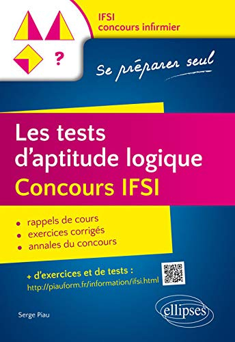 Les tests d'aptitude logique, concours IFSI : rappels de cours, exercices corrigés, annales du conco