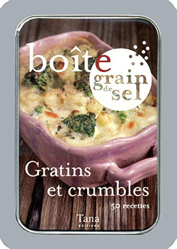 Boîte grain de sel : gratins et crumbles : 50 recettes