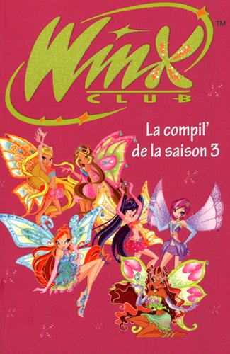 Winx Club : la compil' de la saison 3