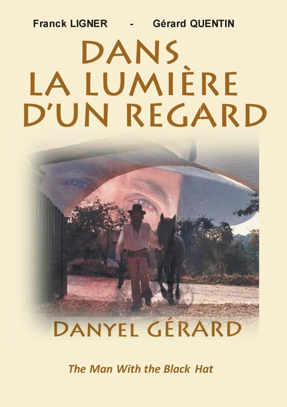 Dans la Lumière d'un Regard : DANYEL GERARD The Man With the Black Hat