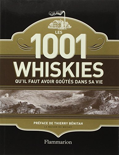 Les 1.001 whiskies qu'il faut avoir goûtés dans sa vie