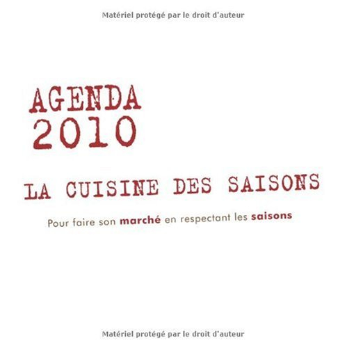 Agenda 2010, la cuisine des saisons : pour faire son marché en respectant les saisons
