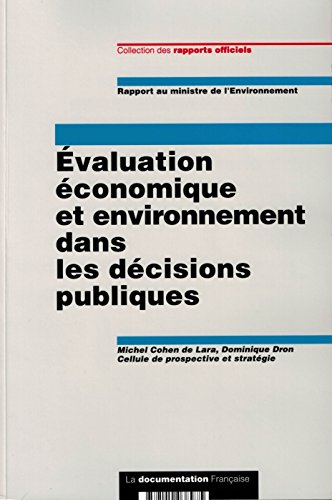 Evaluation économique et environnement dans les décisions publiques : rapport au ministre de l'Envir