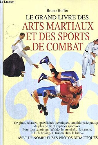 Le grand livre des arts martiaux et des sports de combat