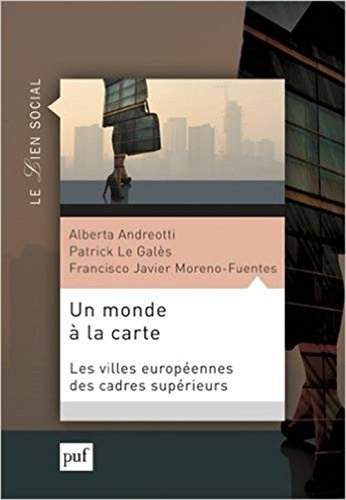 Un monde à la carte : les villes européennes des cadres supérieurs