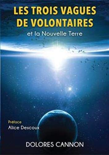Les trois vagues de volontaires et la nouvelle Terre