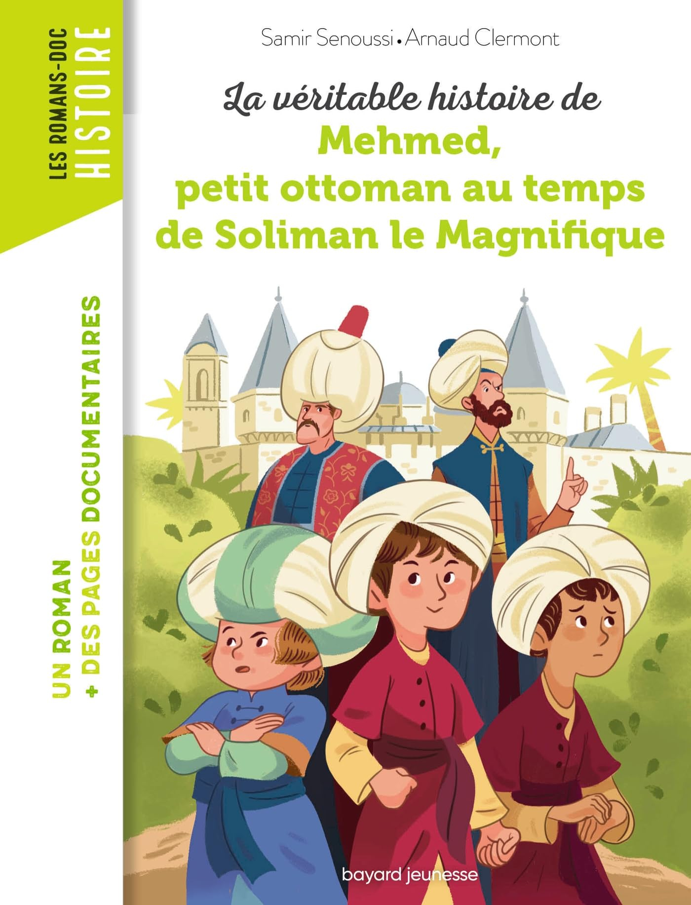 La véritable histoire de Mehmed, petit ottoman au temps de Soliman le Magnifique