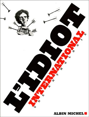 L'Idiot international : une anthologie