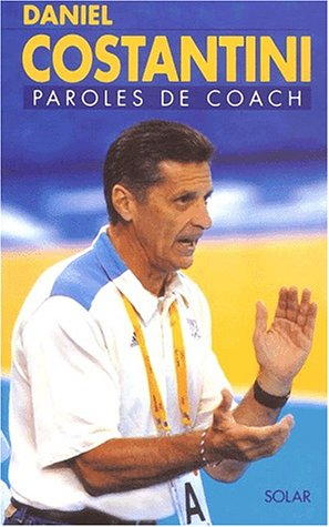 Daniel Costantini : paroles de coach