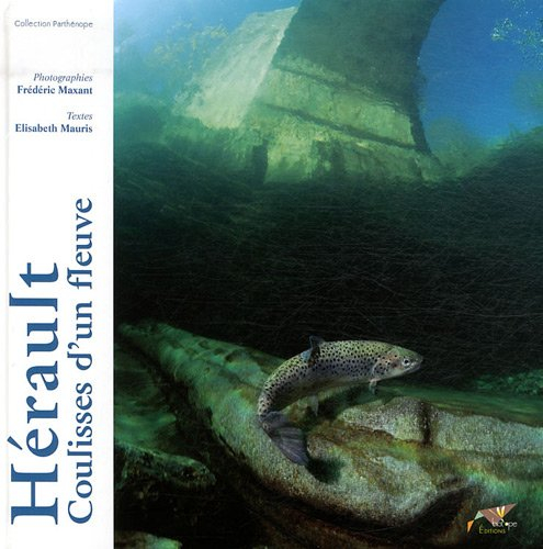 Hérault : coulisses d'un fleuve