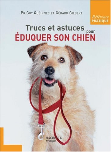 Trucs et astuces pour éduquer son chien