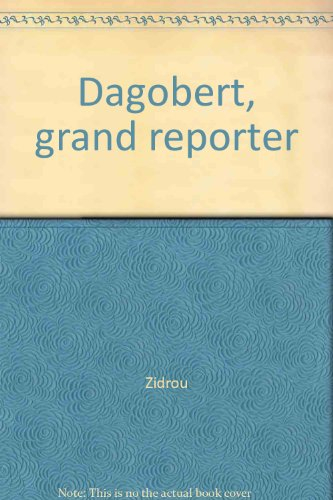 dagobert, grand reporter