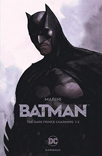 Batman : the dark prince charming. Vol. 1