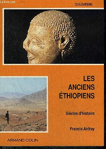 Les Anciens Ethiopiens : siècles d'histoire