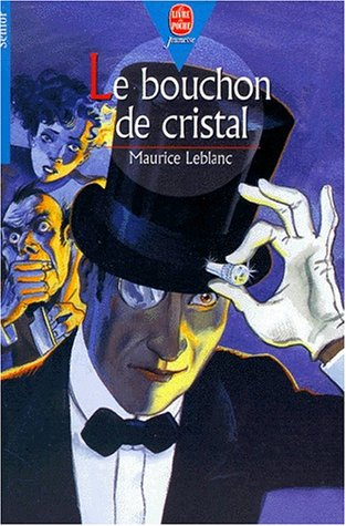 Le bouchon de cristal : Arsène Lupin