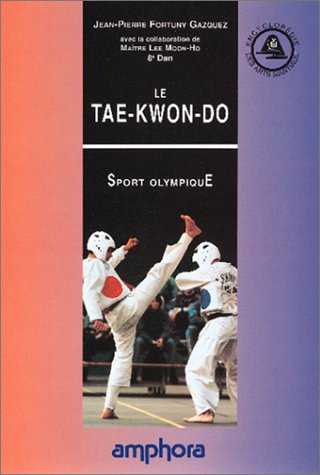 Le tae-kwon-do : sport olympique