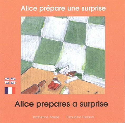 Alice prépare une surprise. Alice prepares a surprise