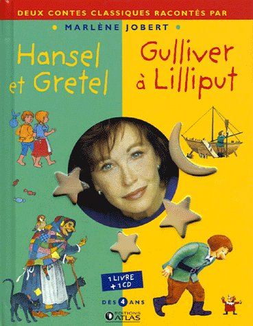 Hansel et Gretel. Gulliver à Lilliput