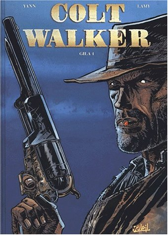 Colt walker. Vol. 1. Gila 1