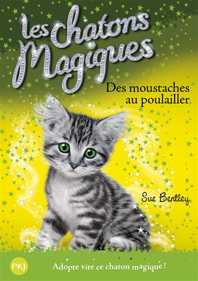 Les chatons magiques - tome 17 : Des moustaches au poulailler (17)