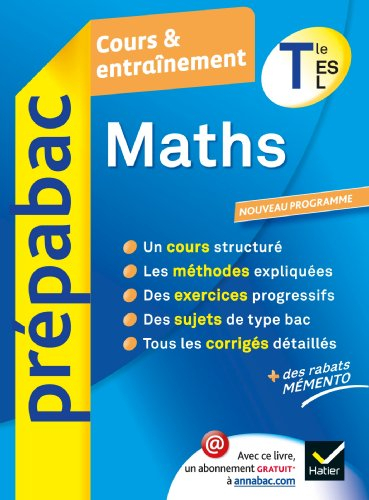 Mathématiques Terminale ES, L : obligatoire & spécialité : cours & entraînement, nouveau programme