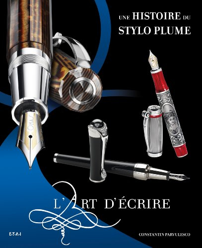 Une histoire du stylo plume ou L'art d'écrire