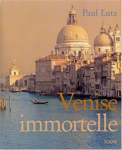 Venise immortelle
