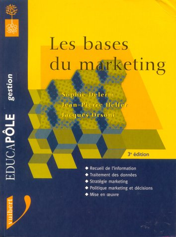 les bases du marketing. : 3ème édition