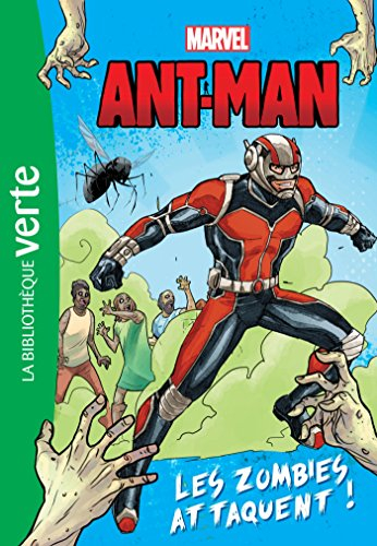 Marvel. Vol. 3. Ant-Man : les zombies attaquent !