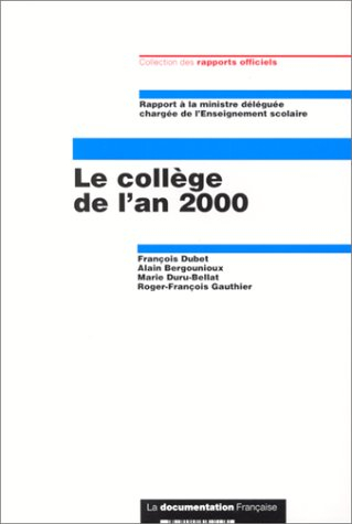 Le collège de l'an 2000 : rapport à la ministre déléguée chargée de l'Enseignement scolaire