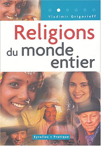 Religions du monde entier : les monothéismes, l'hindouisme et le bouddhisme