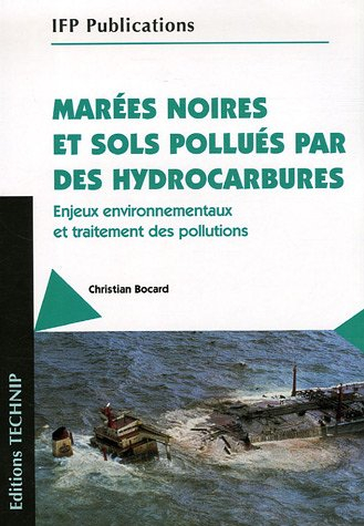 Marées noires et sols pollués par des hydrocarbures : enjeux environnementaux et traitement des poll