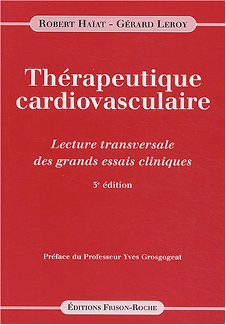 Thérapeutique cardiovasculaire : lecture transversale des grands essais cliniques