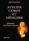 Atelier corps et mémoire : optimisation de la fonction mémoire