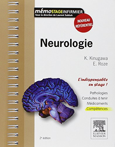 Neurologie : pathologies, conduites à tenir, médicaments, compétences : l'indispensable en stage !