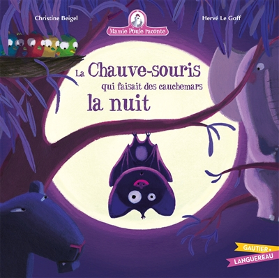 Mamie Poule raconte. Vol. 20. La chauve-souris qui faisait des cauchemars la nuit