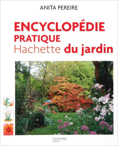 Encyclopédie pratique Hachette du jardin