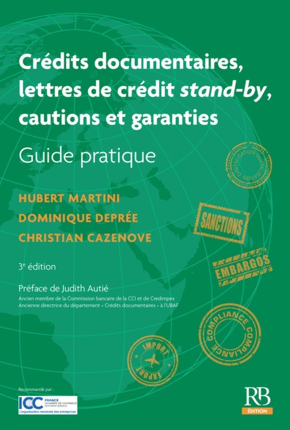 Crédits documentaires, lettres de crédit stand-by, cautions et garanties : guide pratique