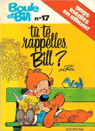 Gags de Boule et Bill. Vol. 17. Tu te rappelles, Bill ?