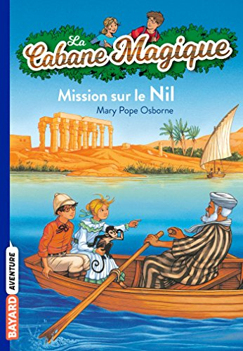 La cabane magique. Vol. 46. Mission sur le Nil