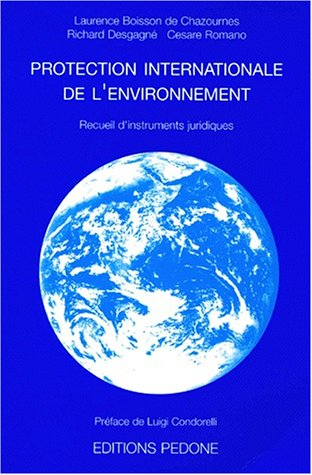PROTECTION INTERNATIONALE DE L'ENVIRONNEMENT. : Recueil d'instruments juridiques