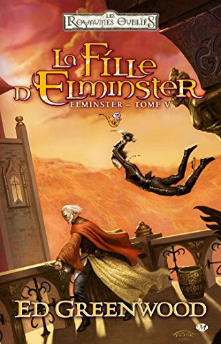 Elminster. Vol. 5. La fille d'Elminster