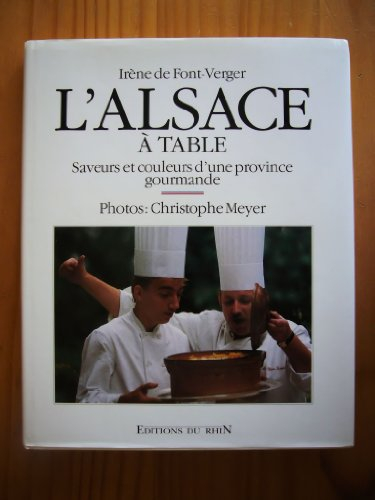 L'Alsace à table : saveurs et couleurs d'une province gourmande