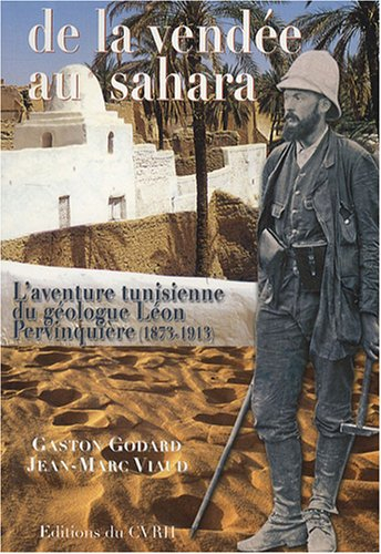 De la Vendée au Sahara : l'aventure tunisienne du géologue Léon Pervinquière (1873-1913)