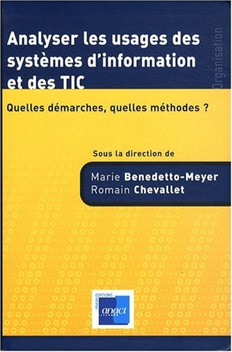 Analyser les usages des systèmes d'information et des TIC : quelles démarches, quelles méthodes ?