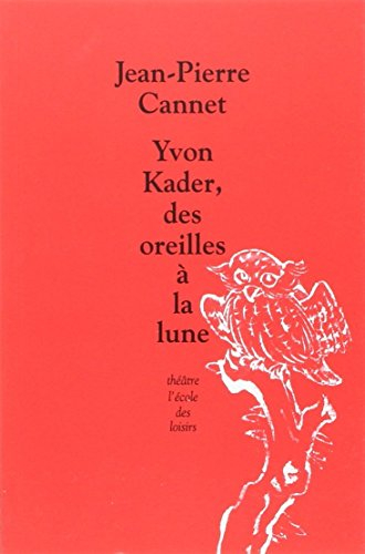 Yvon Kader, des oreilles à la lune