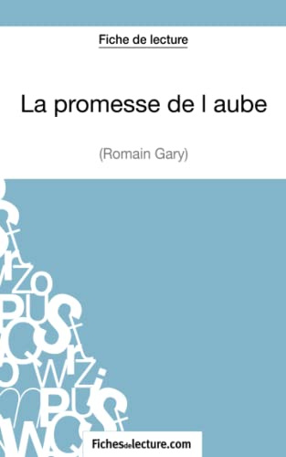 La promesse de l'aube de Romain Gary (Fiche de lecture) : Analyse complète de l'oeuvre