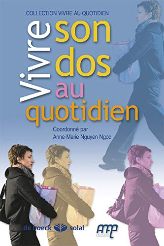 Vivre son dos au quotidien : livret-guide