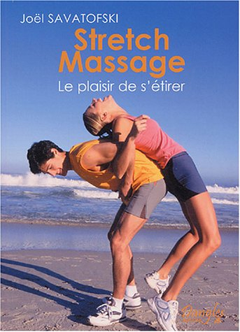 Strech massage : le plaisir de s'étirer