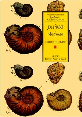 Jean Piaget et Neuchâtel : l'apprenti et le savant